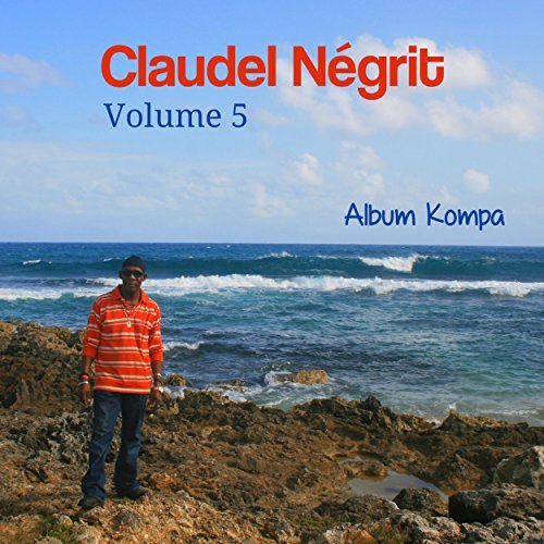   CLAUDEL NEGRIT : VOL.5 (ALBUM KOMPA) 46277751YqeBZZCLSS500