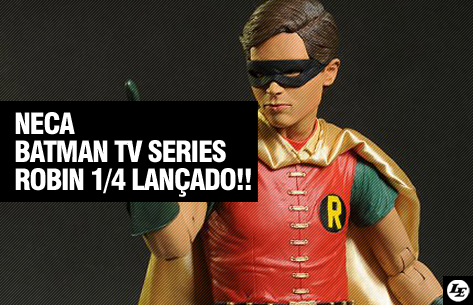 [NECA] Batman Classic TV Series - Robin 1/4 Scale - LANÇADO!!! 531723682