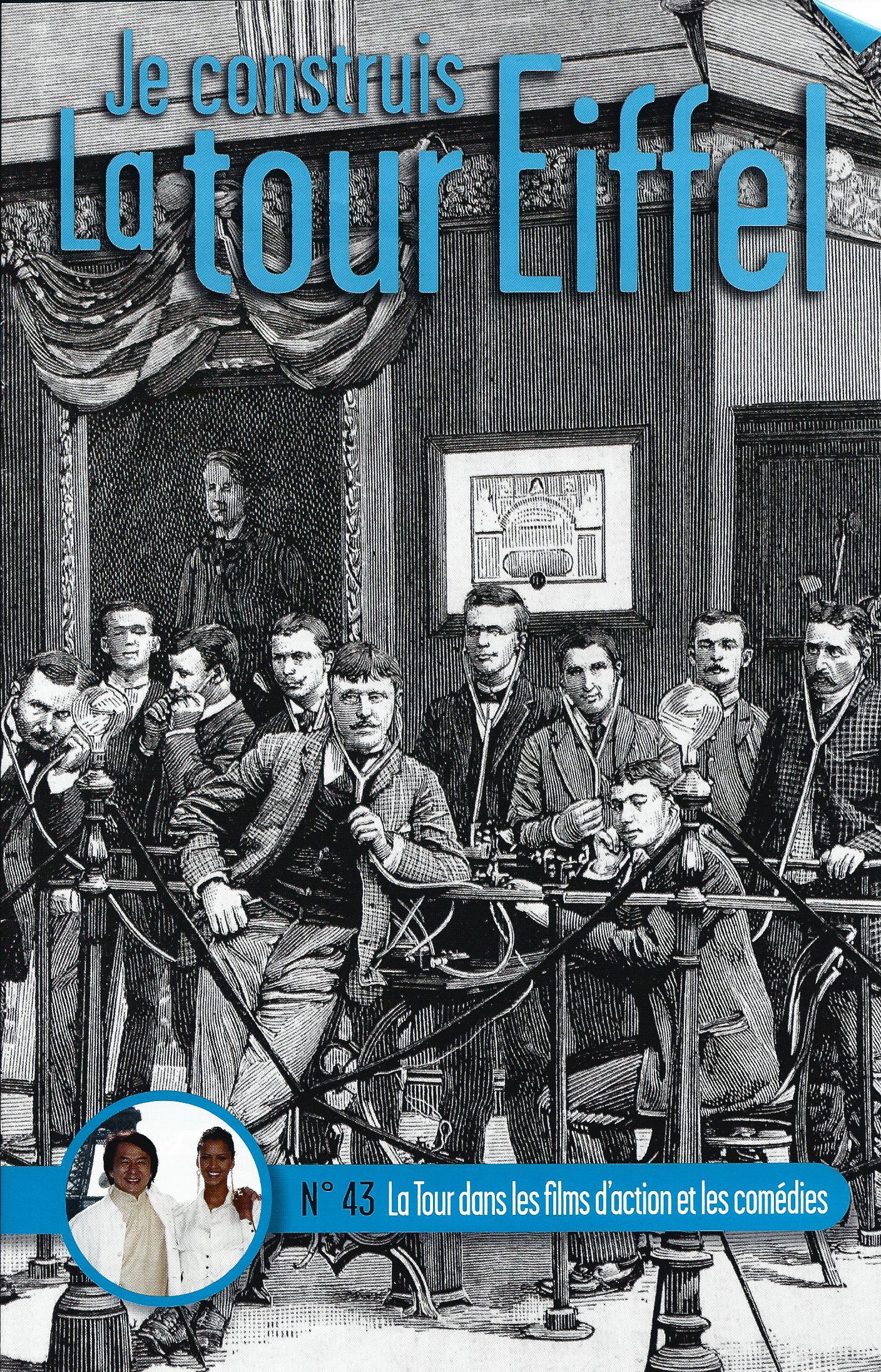 Numéro 43 - Je construis la Tour Eiffel - La Tour dans les films d'action et les comédies 72880743a