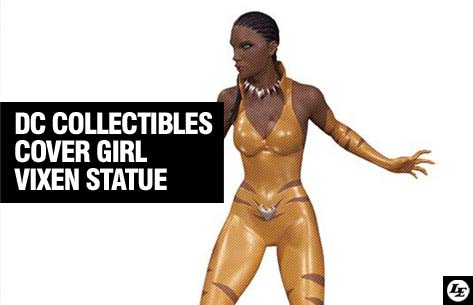 [DC Collectibles] Cover Girl - Vixen Statue 834579931