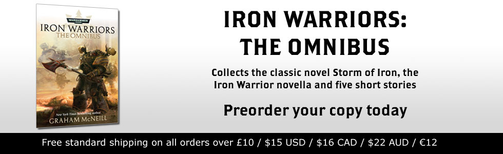 Iron Warriors: The Omnibus de Graham McNeill 934744ironwarriorsomnipreorder