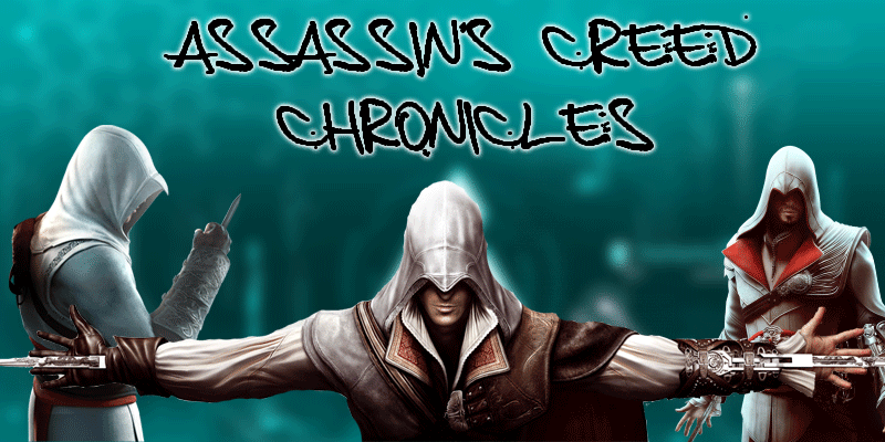 Teaser Assassin's creed Chronicles (DUO DENIERU) 955885ACchroniclespng