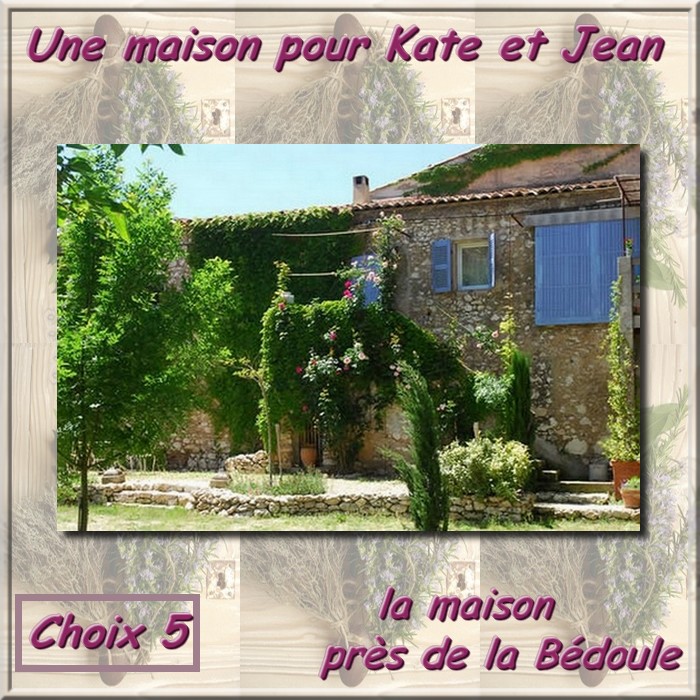 Les maisons de Jean et Kate .. aidez les à choisir 879660choix_5_la_maison_pres_de_la_bedoule