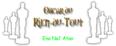 Résultats des Oscars Jehanniens Edition I 525767Rien_du_tout