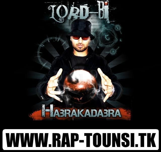 ::::..Rap-Tunisien::::.. Lord Bi - Habrakadabra 2010 715275www.rap_tounsi.tk