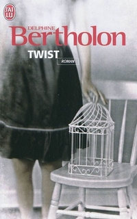 [J'ai lu] "Twist" de Delphine Bertholon 905183Twist_2