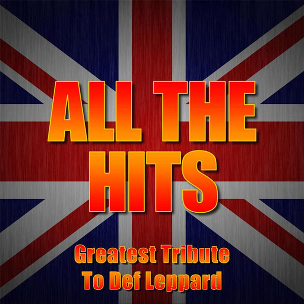 Sugar Animal - All The Hits: Greatest Tribute To Def Leppard (2014)  UUDQQI