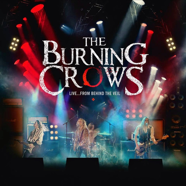 The Burning Crows - Live ...From Behind The Veil (2014) EmKiEV