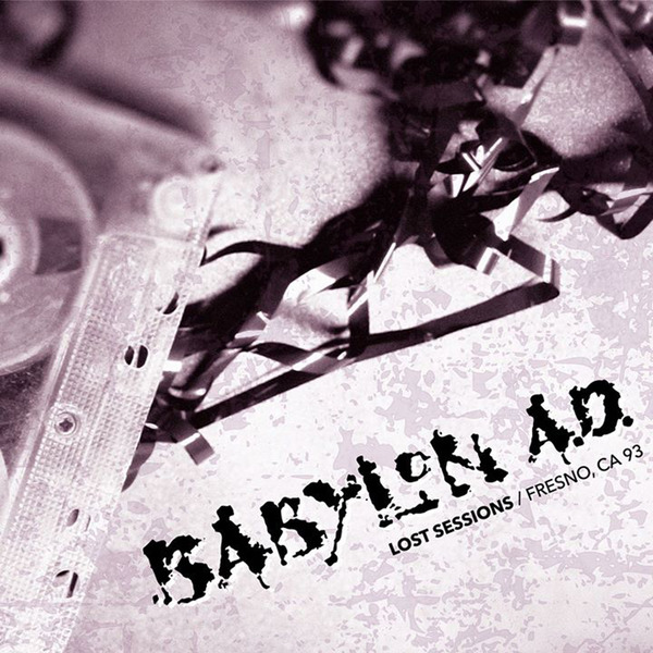 Babylon A.D. - Lost Sessions - Fresno CA 93 (EP) (2014)  84ft