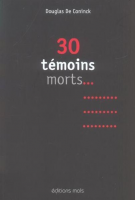 RETOUR SUR L'AFFAIRE DUTROUX, TOUT EST ICI - Page 3 30temoinsmorts