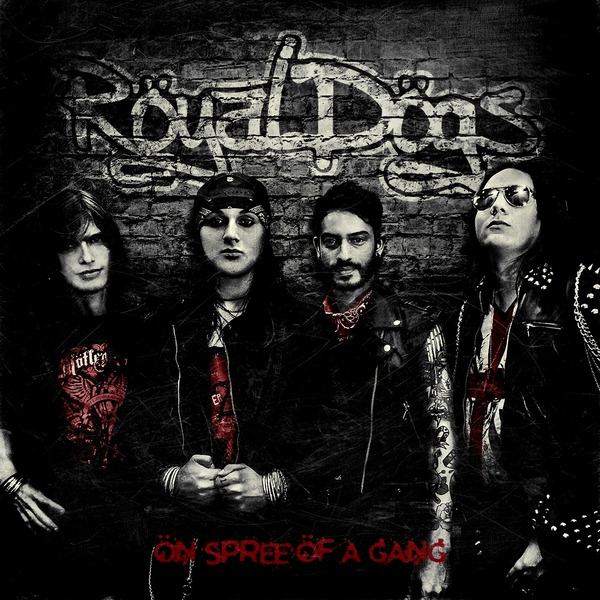 Royal Dogs - On Spree Of A Gang (2014) CQvplc