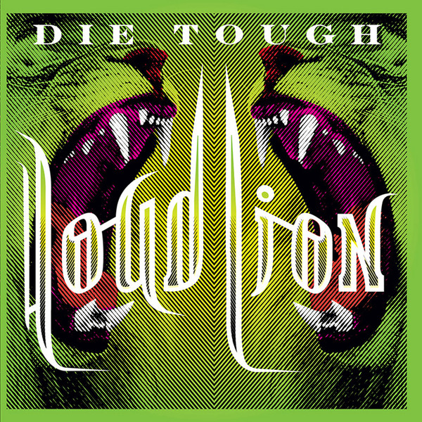 Loud Lion - Die Tough (2014)  Ujuvx