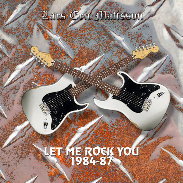 Lars Eric Mattsson - Let Me Rock You 1984-87 (2014) 1csPOi