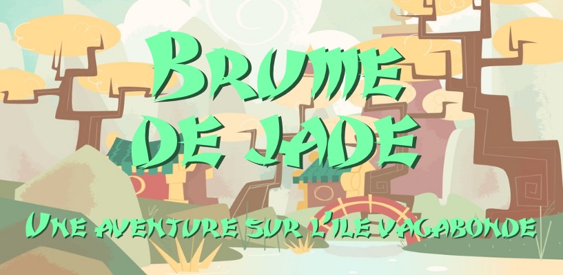 [Neutre] Brume de Jade - Une aventure sur l'île Vagabonde Lq7DOV