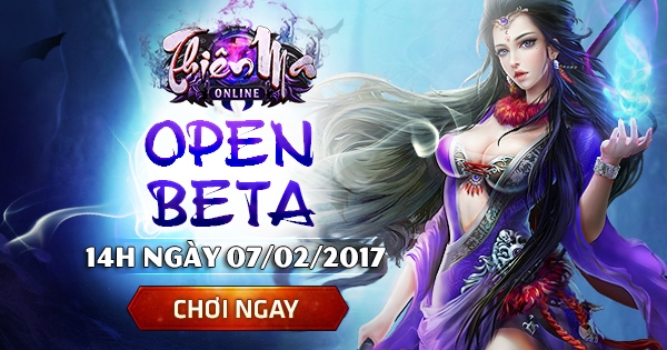 THIÊN MA Đại Chiến - Vào Ngay Nhận Trùng - Open 14h 07/02 Dlem9h