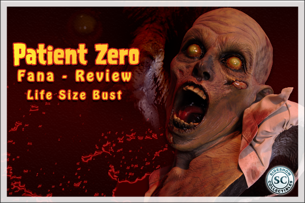 Patient Zero Buste 1:1 Fana Review Sideshow