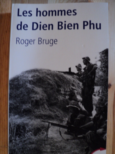Les hommes de Dien Bien Phu par  Roger Bruge  Dsc00473ce