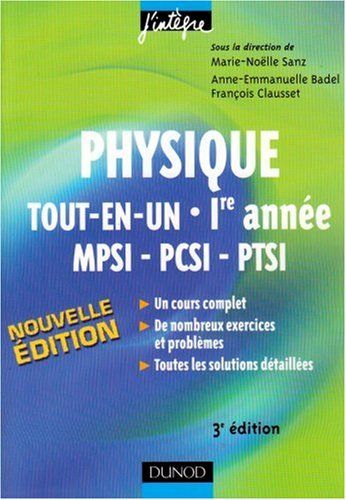 Physique Tout En Un-MPSI-PCSI-PTSI 1e année: Cours et exercices corrigés 001a81e3