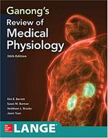 Ganong's Review of Medical Physiology, Twenty sixth Edition 6DaMK3