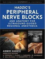 Hadzic’s Peripheral Nerve Blocks and Anatomy for Ultrasound-Guided Regional Anesthesia O7rPIk