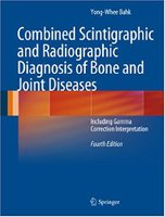 Combined Scintigraphic and Radiographic Diagnosis of Bone and Joint Diseases 14TpLn