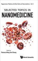 Selected Topics in Nanomedicine (Regenerative Medicine, Artificial Cells and Nanomedicine) 1st Edition 4cpZuF