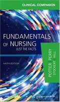 Clinical Companion for Fundamentals of Nursing: Just the Facts, 9e 5jAAp4