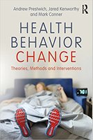 Health Behavior Change: Theories, Methods and Interventions BYNIbW