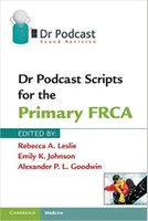 Dr Podcast Scripts for the Primary FRCA  14Uf3m