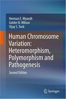 Human Chromosome Variation: Heteromorphism, Polymorphism and Pathogenesis 2nd ed 93zoaa
