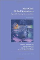 Mayo Clinic Medical Neurosciences: Organized by Neurologic Systems and Levels 5th Edition Cg1YoE