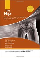 The Hip : AANA Advanced Arthroscopic Surgical Techniques DhFkfO