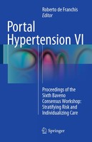 Portal Hypertension VI: Proceedings of the Sixth Baveno Consensus Workshop EsQNtz