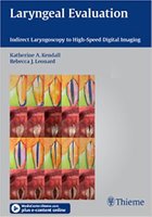 Laryngeal Evaluation: Indirect Laryngoscopy to High-Speed Digital Imaging LlGQIj