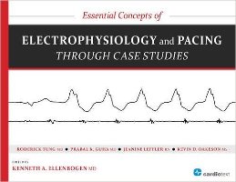 Essential Concepts of Electrophysiology and Pacing through Case Studies 2014 MLrr4A