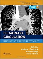 Pulmonary Circulation: Diseases and Their Treatment 4e StsPvL