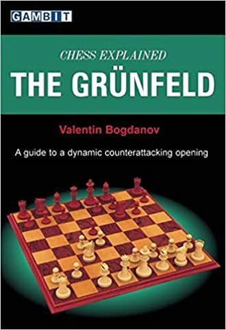 Chess Explained - The Grunfeld by Valentin Bogdanov Rto9fb