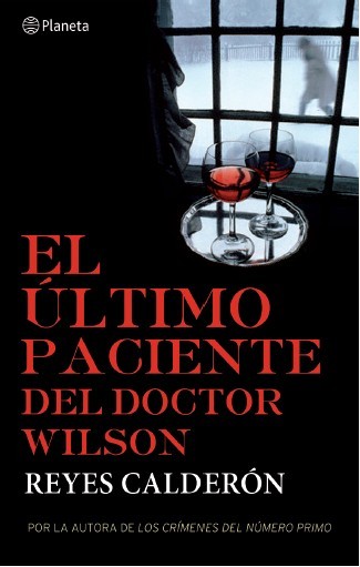 Reyes - El último paciente del Doctor Wilson - Reyes Calderón Hnqs