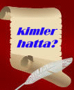 Kimler hatta?