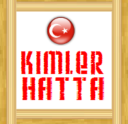 Kimler hatta?