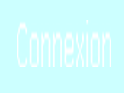 Connexion