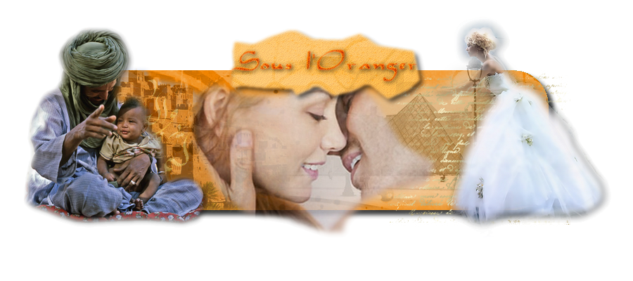 Sous l'Oranger...Le forum du mariage franco-marocain