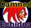 DamnedEchidna