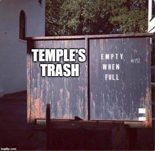 Temple's Tirades, Tripe, Treasures, Trash, and Trump Tears Temple10