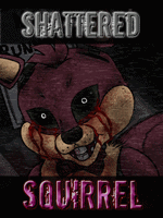 Shattered Squirrel