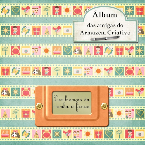 Álbum - Lembranças da minha infância - 001