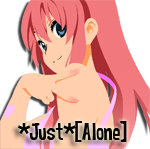 *Just*[Alone]