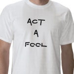 act-a-fool