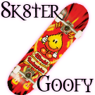 Sk8*Goofy