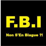 FBI - NON S'EN BLAGUE !